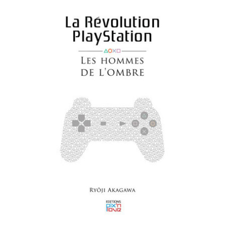 Videogiochi - Playstation - La Révolution Playstation - Les hommes de l'ombre